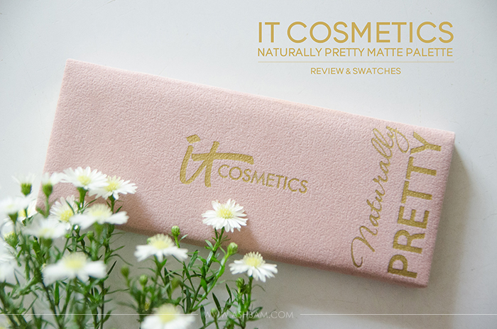 It Cosmetics Naturally Pretty Palette – Review & Swatches