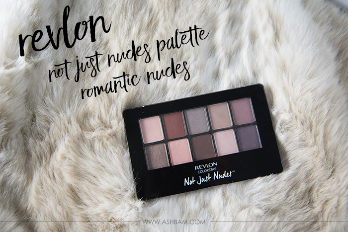 Revlon Not Just Nudes Palette – Review & Swatches